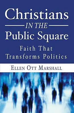 E-Book (pdf) Christians in the Public Square von Ellen Ott Marshall