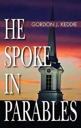 E-Book (pdf) He Spoke in Parables von Gordon J. Keddie