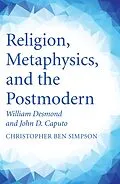 E-Book (pdf) Religion, Metaphysics, and the Postmodern von Christopher Ben Simpson