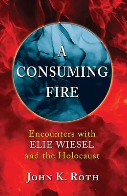 E-Book (pdf) A Consuming Fire von John K. Roth