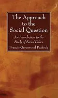 E-Book (pdf) The Approach to the Social Question von Francis Greenwood Peabody