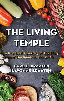 E-Book (pdf) The Living Temple von Carl E. Braaten, Lavonne Braaten