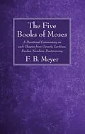 E-Book (pdf) The Five Books of Moses von F. B. Meyer