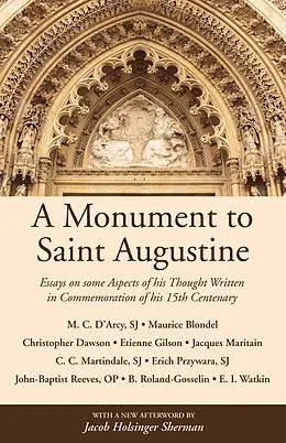 E-Book (pdf) A Monument to Saint Augustine von Martin Cyril D'Arcy, Maurice Blondel, Christopher Dawson