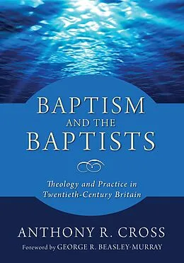 E-Book (pdf) Baptism and the Baptists von Anthony R. Cross
