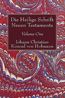 E-Book (pdf) Die Heilige Schrift Neuen Testaments, Volume One von Johann Christian Konrad von Hofmann