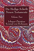 E-Book (pdf) Die Heilige Schrift Neuen Testaments, Volume Two von Johann Christian Konrad von Hofmann