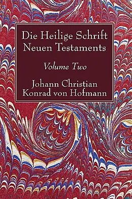 E-Book (pdf) Die Heilige Schrift Neuen Testaments, Volume Two von Johann Christian Konrad von Hofmann