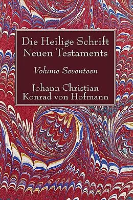 E-Book (pdf) Die Heilige Schrift Neuen Testaments, Volume Seventeen von Johann Christian Konrad von Hofmann