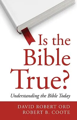 E-Book (pdf) Is the Bible True? von David Robert Ord, Robert B. Coote
