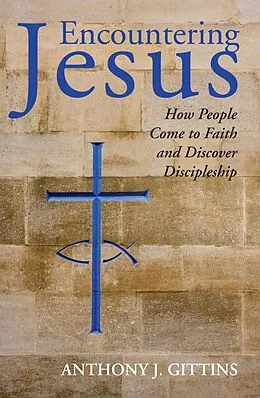 E-Book (pdf) Encountering Jesus von Anthony J. Cssp Gittins