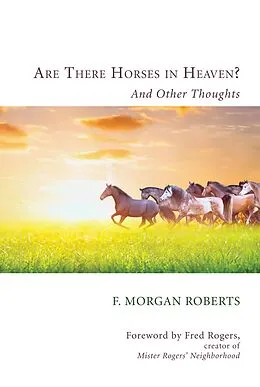 E-Book (pdf) Are There Horses in Heaven? von F. Morgan Roberts