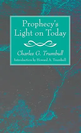 E-Book (pdf) Prophecy's Light on Today von Charles G. Trumbull