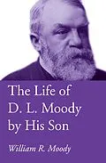 E-Book (pdf) The Life of D. L. Moody by His Son von William R. Moody