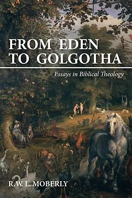 E-Book (pdf) From Eden to Golgotha von R. W. L. Moberly