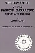 E-Book (pdf) The Semiotics of the Passion Narrative von Louis Marin