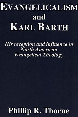 eBook (pdf) Evangelicalism and Karl Barth de Phillip R. Thorne