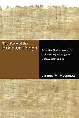 E-Book (pdf) The Story of the Bodmer Papyri von James M. Robinson