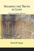 E-Book (pdf) Speaking the Truth in Love von Daniel R. Berger