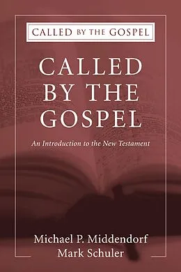 E-Book (pdf) Called by the Gospel von Michael Paul Middendorf, Mark Schuler