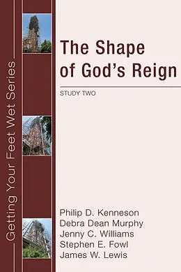 E-Book (pdf) The Shape of God's Reign von Philip D. Kenneson, Debra Dean Murphy, Jenny Williams