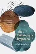 E-Book (epub) The Philosopher's Playground von Jacob L. Goodson