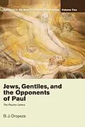 E-Book (pdf) Jews, Gentiles, and the Opponents of Paul von B. J. Oropeza