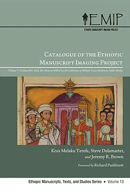 E-Book (pdf) Catalogue of the Ethiopic Manuscript Imaging Project von Melaku Terefe, Steve Delamarter, Jeremy R. Brown