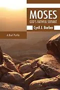 E-Book (pdf) Moses: God's Faithful Servant von Cyril J. Barber