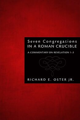 eBook (pdf) Seven Congregations in a Roman Crucible de Richard E. Jr. Oster