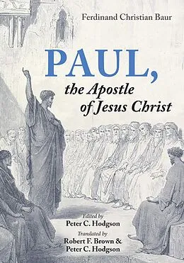 E-Book (epub) Paul, the Apostle of Jesus Christ von Ferdinand Christian Baur