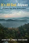 E-Book (pdf) It's All God, Anyway von Jennifer (Jinks) Hoffmann