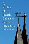 E-Book (pdf) A Profile of Jewish Believers in the UK Church von Jonathan Allen