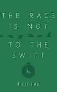 Fester Einband The Race Is Not to the Swift von Tu Jì Fun