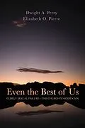 E-Book (epub) Even the Best of Us von Dwight A. Perry, Elizabeth O. Pierre