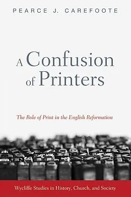 E-Book (epub) A Confusion of Printers von Pearce J. Carefoote
