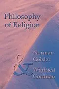 E-Book (pdf) Philosophy of Religion von Norman L. Geisler, Winfried Corduan