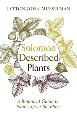 E-Book (epub) Solomon Described Plants von Lytton John Musselman