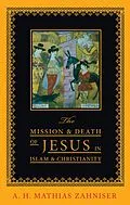 E-Book (pdf) The Mission and Death of Jesus in Islam and Christianity von A. H. Mathias Zahniser