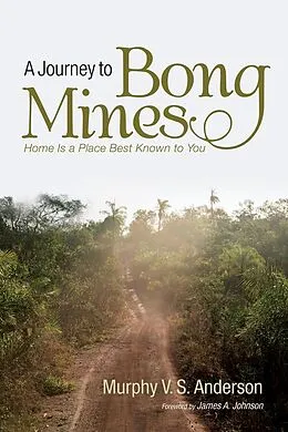 E-Book (epub) A Journey to Bong Mines von Murphy V. S. Anderson