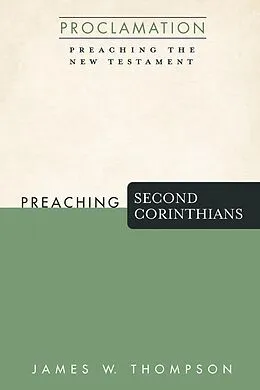 E-Book (epub) Preaching Second Corinthians von James W. Thompson