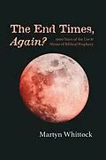 E-Book (epub) The End Times, Again? von Martyn Whittock