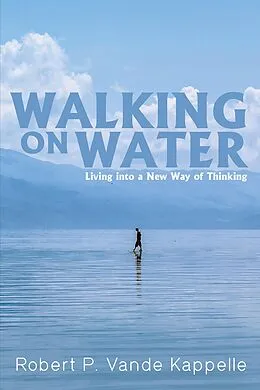 E-Book (epub) Walking on Water von Robert P. Vande Kappelle