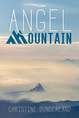 E-Book (epub) Angel Mountain von Christine Sunderland