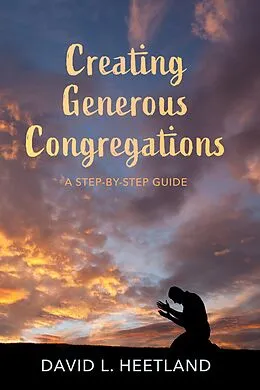 E-Book (epub) Creating Generous Congregations von David L. Heetland
