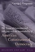 E-Book (epub) The Nexus of Governmental Integrity and the Survivability of American Constitutional Democracy von George J. Gatgounis