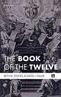 E-Book (epub) The Book of the Twelve von Beth M. Stovell, David J. Fuller