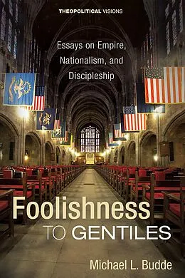 E-Book (epub) Foolishness to Gentiles von Michael L. Budde