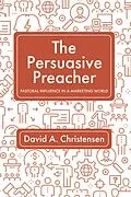 E-Book (epub) The Persuasive Preacher von David A. Christensen