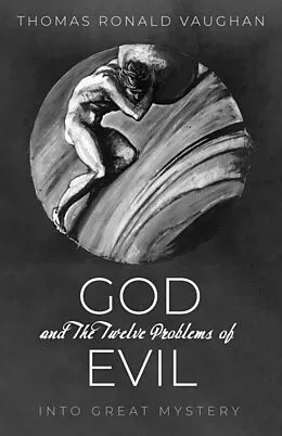 E-Book (epub) God and The Twelve Problems of Evil von Thomas Ronald Vaughan